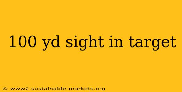 100 yd sight in target