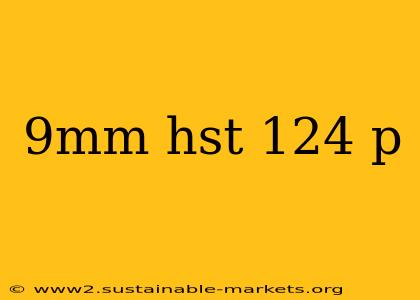 9mm hst 124 p