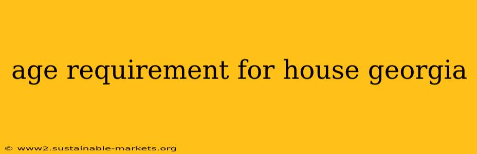 age requirement for house georgia