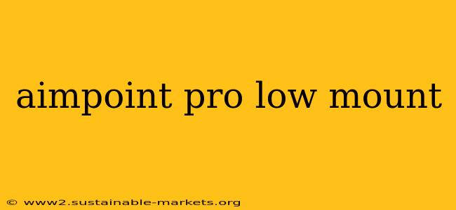 aimpoint pro low mount