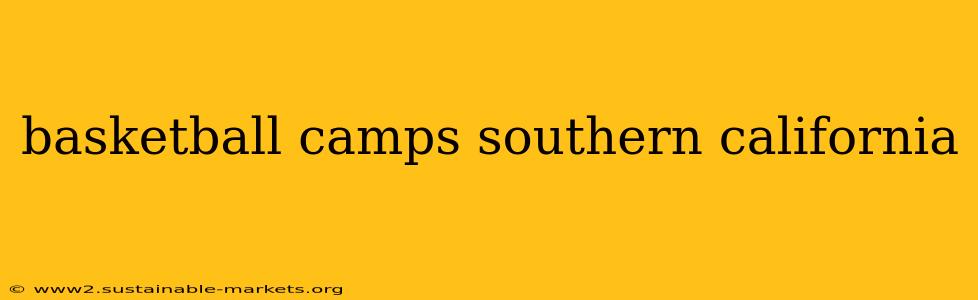basketball camps southern california