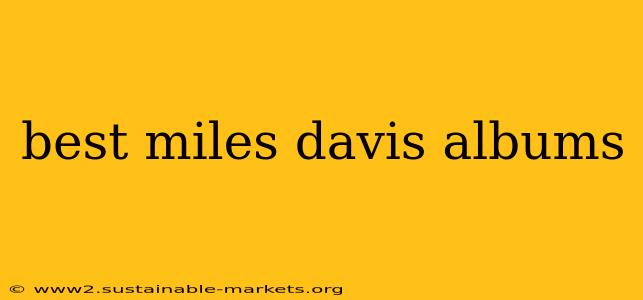 best miles davis albums