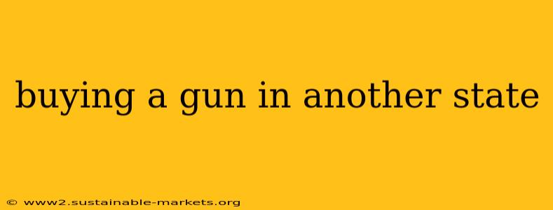 buying a gun in another state