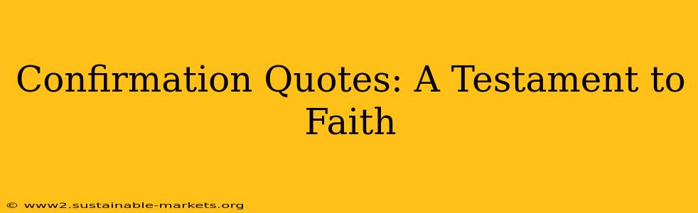 Confirmation Quotes: A Testament to Faith