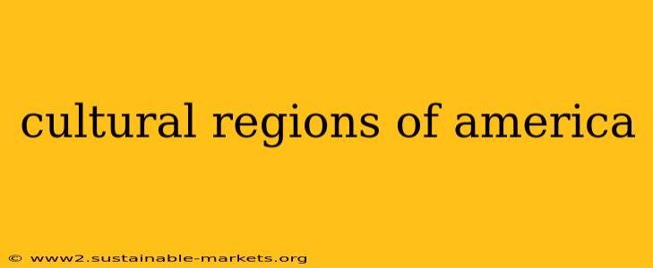 cultural regions of america