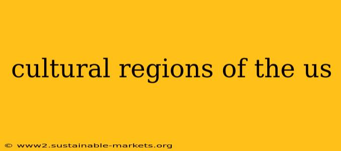 cultural regions of the us