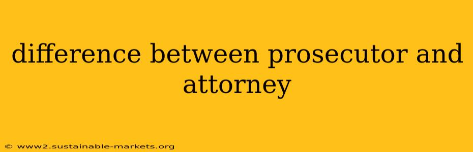 difference between prosecutor and attorney