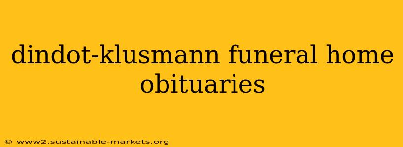 dindot-klusmann funeral home obituaries