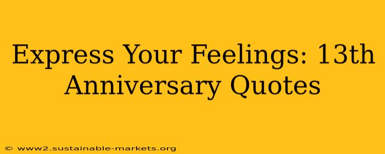 Express Your Feelings: 13th Anniversary Quotes