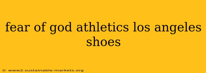 fear of god athletics los angeles shoes