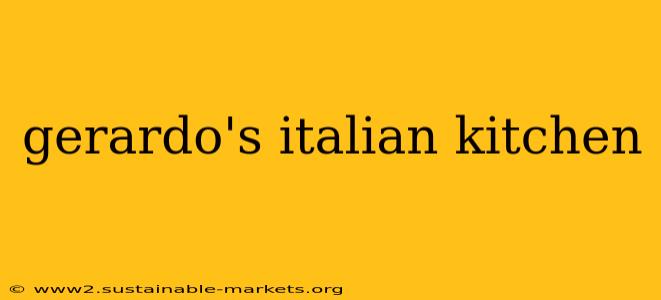 gerardo's italian kitchen