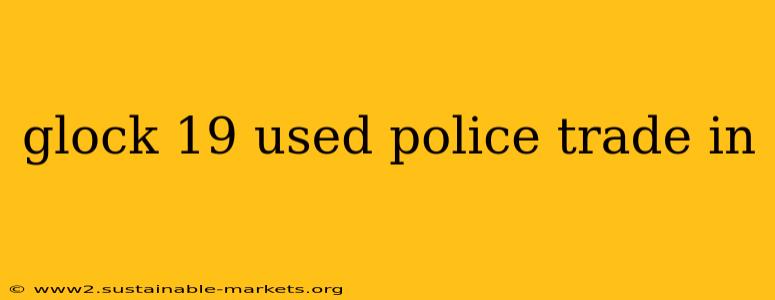 glock 19 used police trade in