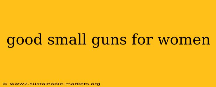 good small guns for women