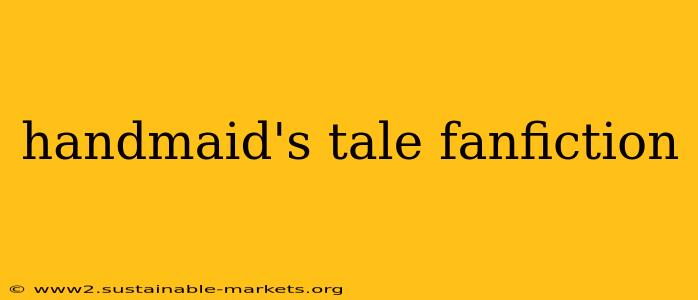 handmaid's tale fanfiction