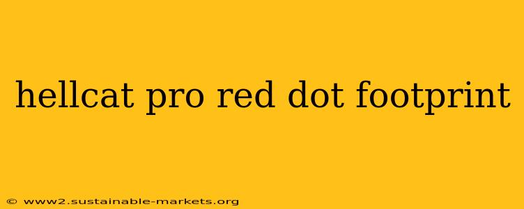 hellcat pro red dot footprint