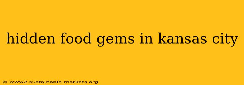 hidden food gems in kansas city