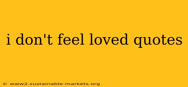 i don't feel loved quotes