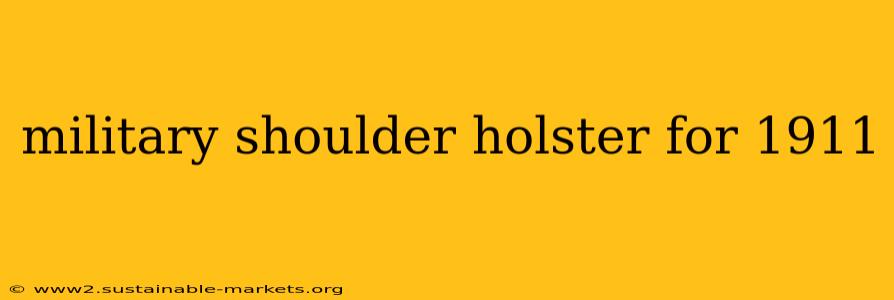 military shoulder holster for 1911