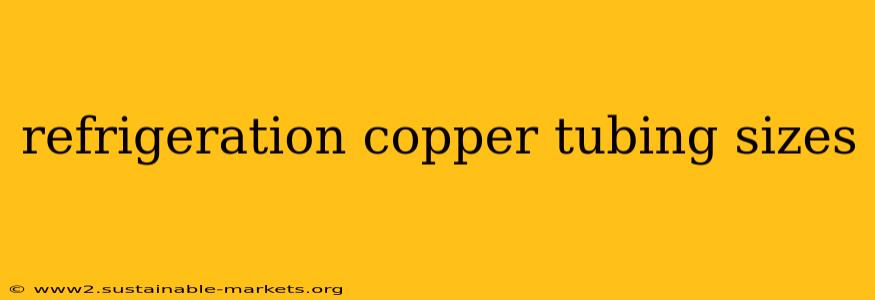 refrigeration copper tubing sizes
