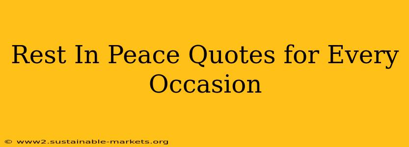 Rest In Peace Quotes for Every Occasion