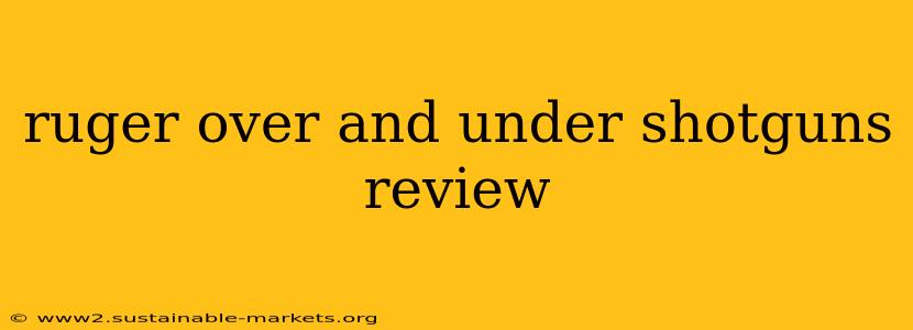 ruger over and under shotguns review