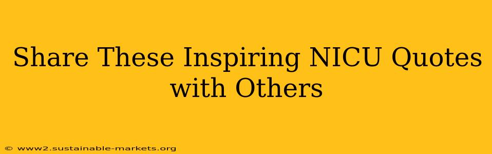 Share These Inspiring NICU Quotes with Others
